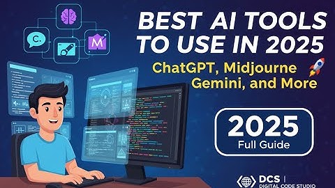 Best AI Tools to Use in 2025 | ChatGPT, Midjourney, Gemini, and More | Digital Code Studio