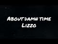 Lizzo About Damn Time Lyrics Clean Lizzo About Damn Time Lyrics Clean