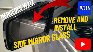 Mercedes W212 - Side Mirror Glass Replacement