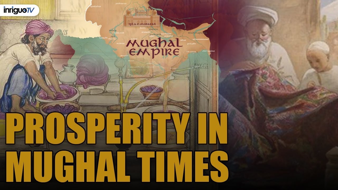 Prosperity in Mughal Times | Inriguo TV