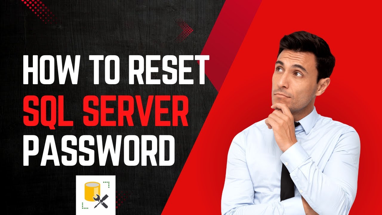 How To Reset SQL Server Password | Reset SQL Server Studio Latest ...