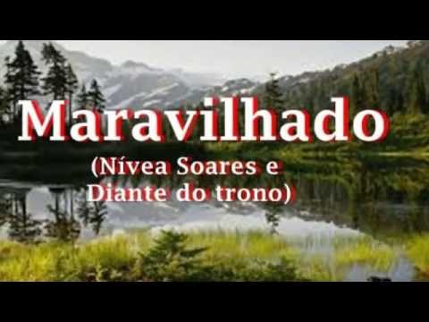 Maravilhado Nivea Soares E Diante Do Trono Youtube maravilhado nivea soares e diante do trono