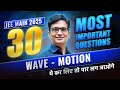 30 Most Important Question Profiles for Wave - Motion - JEE MAIN 2025 | Girish Jain Sir