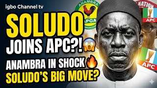 SOLUDO JOINS APC? INSIDE THE SHOCKING POLITICAL DRAMA IN ANAMBRA STATE