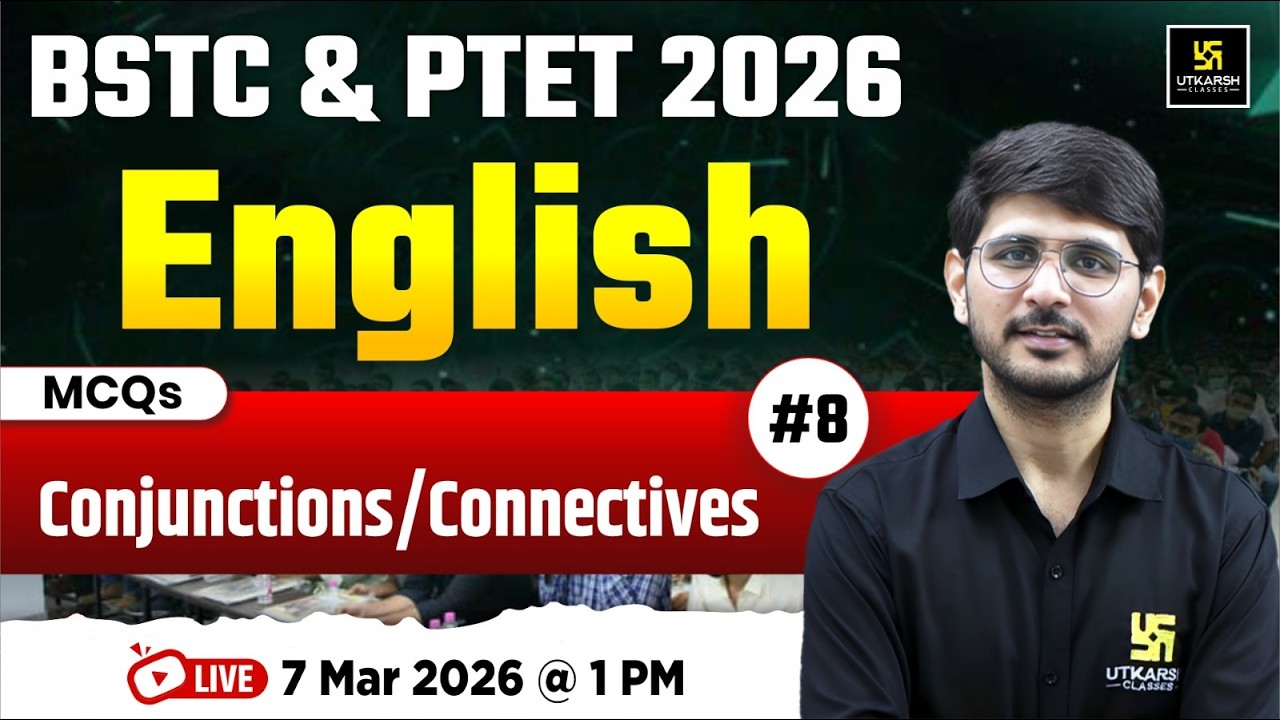 BSTC & PTET Exam 2026 | English - Conjunctions/Connectives | Important Facts & MCQs | Naresh Sir