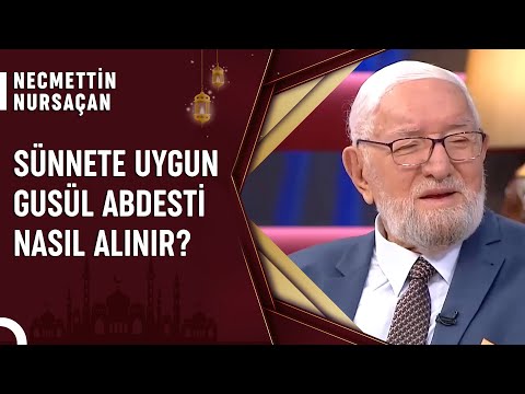 Uygulamalı Olarak Gusül Abdesti | Necmettin Nursaçan'la Sohbetler