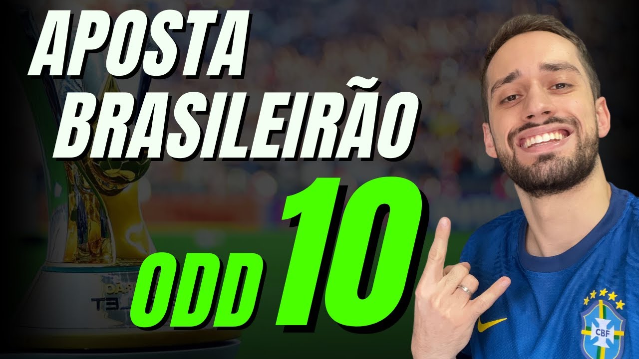 APOSTA ODD 10 COM MUITO VALOR NO BRASILEIRÃO 2023 YouTube