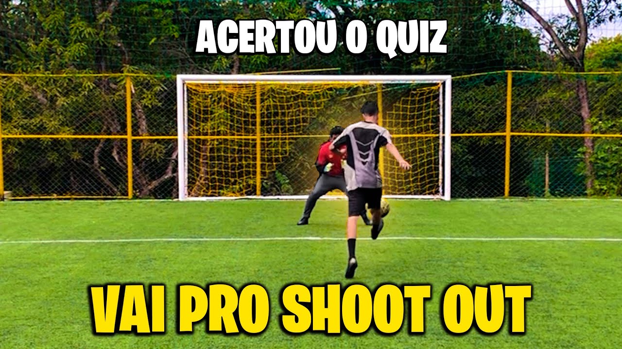 ACERTOU O QUIZ VAI PRO SHOOT OUT! YouTube