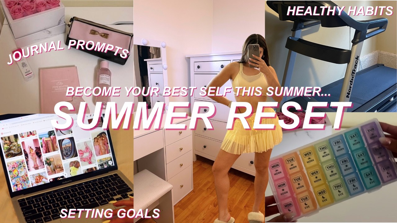 SUMMER RESET 2025 | Journal Prompts, Healthy Habits, & Setting Goals