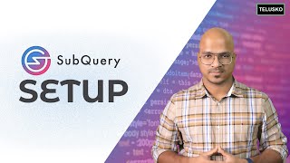 SubQuery Network Setup | Blockchain Indexer