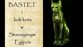 Bastet i kult kota w Starożytnym Egipcie