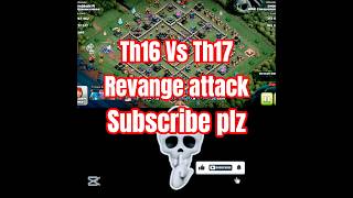 Revange attack th16 vs th17 #gaming #coc #shorts #clashofclans #memes