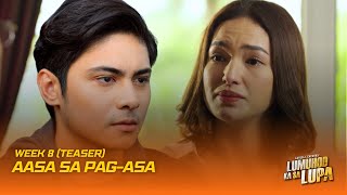 Aasa sa pag-asa | Lumuhod Ka Sa Lupa Week 8 Teaser | Studio Viva