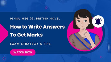 How to Write Answers To Get Marks | IGNOU MEG 03 | British Novel Exam Strategy