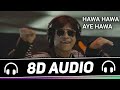 Hawa hawa aye hawa 8d audio  hassan jahangir  insaaf apne lahoo se  old 8d song  8d audio 