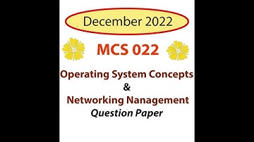MCS 022 December 2022 Question paper | Operating System Concepts & Networking Management