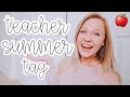 END OF THE YEAR TEACHER TAG! | SUMMER PLANS, NEW CLASSROOM, MOVING, + MORE!