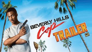 BEVERLY HILLS COP   Official Trailer   4K