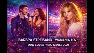 Barbra Streisandwoman In Love duo Cover Italo Club Remix