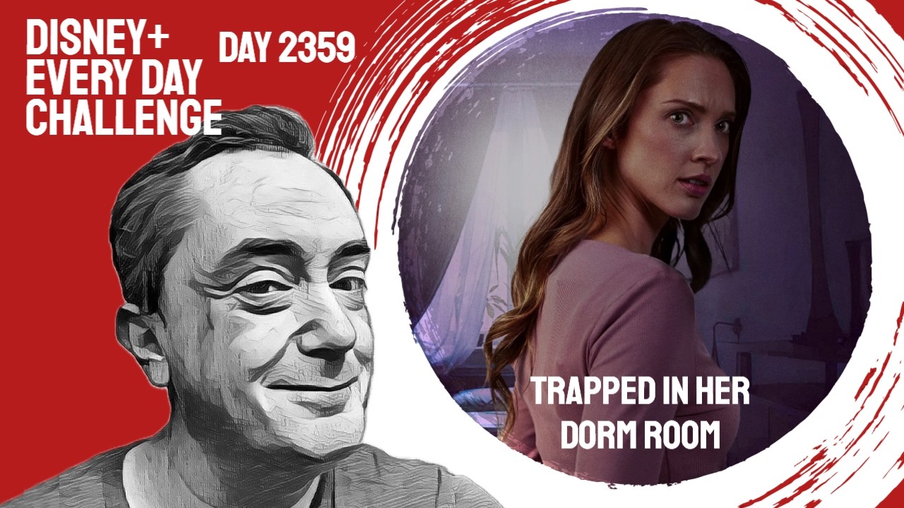 Trapped in Her Dorm Room (Lifetime movie) - day 2359 - Disney+ Every ...