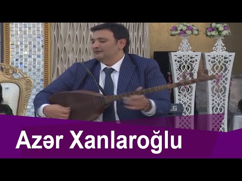 Aşıq Azer Xanlaroğlunun \