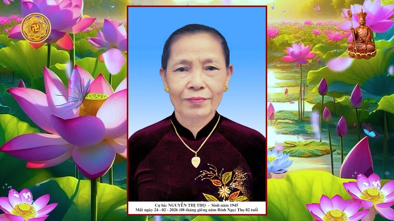 CỤ : NGUYỄN THỊ THỌ (1945 - 2026) - NAM MÔ ADI ĐÀ PHẬT - CLIP ẢNH.
