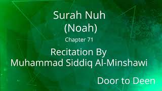 Surah Nuh (Noah) Muhammad Siddiq Al-Minshawi  Quran Recitation