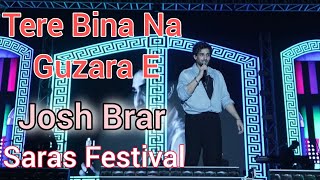 Magical Night with Josh Brar | Tere Bina Na Guzara E | Saras Festival 2025