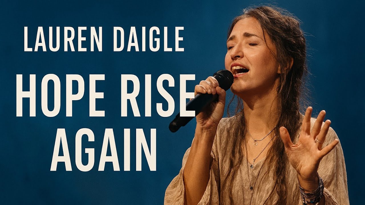 Hope Rise Again | Lauren Daigle Style Worship Song 2026| Christian Gospel Music | Deep Worship 
