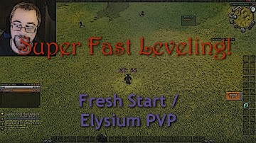 Demonstrating How to Level Fast and Beat the Crowd! - Fresh Start Elysium PVP