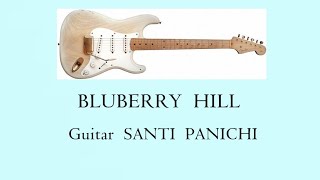 BLUBERRY HILL  (1940) - Guitar SANTI PANICHI  Gruppo CRISTINA BAND
