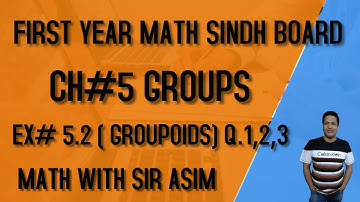 First Year Mathematics ,Lecture #201, Chapter#5 ( Groups )( Groupoids).EX 5.2 ,Q.1,2,3.