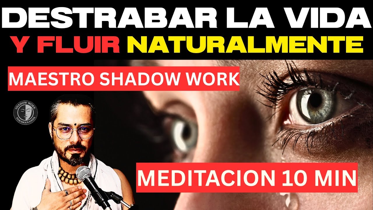 Meditación para destrabar la vida y fluir naturalmente (10 minutos ...