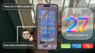 ТЕМА iOS 27 BETA CLEAR V2, ДЛЯ INFINIX/TECNO/ITEL, НОВИНКА 2026 !!! screenshot 1
