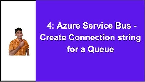 4: Create Connection String for Queue in Service bus | Connection string for Queue vs Namespace