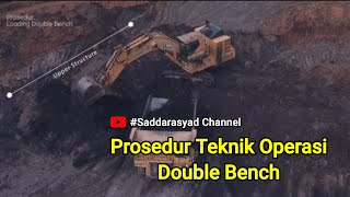Prosedur Teknik Operasi Double Bench || Dunia Tambang