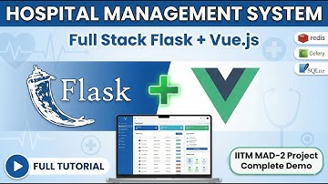Hospital Management System Web App | Full Stack Flask + Vue.js | IITM App Dev Project Explained