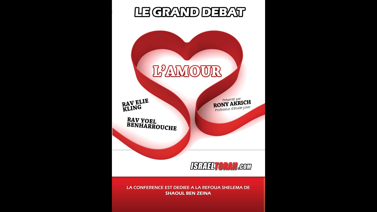 CLIP DEBAT 20 - RAV ELIE KLING, RAV YOEL BENHARROUCHE, RONY AKRICH - L'AMOUR