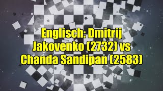 Englisch Dmitrij Jakovenko 2732 Vs Chanda Sandipan 2583