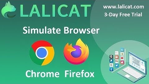 How to Simulate Firefox or Chrome Browser on Lalicat Virtual Browser?