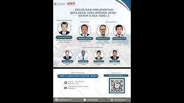 Sosialisasi Implementasi Deklarasi Asal Barang (DAB) Sistem e-SKA Versi 2
