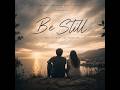 Be Still Quiet Worship Song Psalm 46:10
