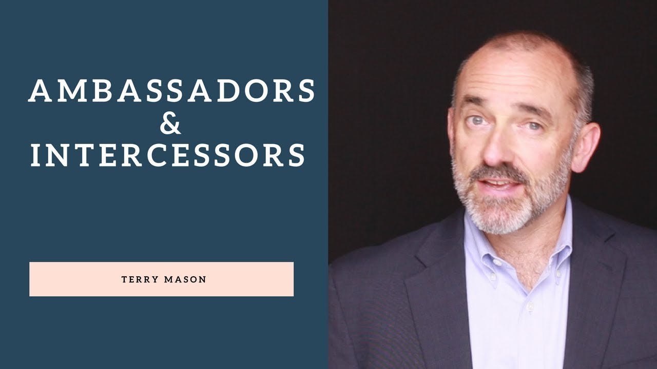 Ambassadors and Intercessors, Terry Mason YouTube