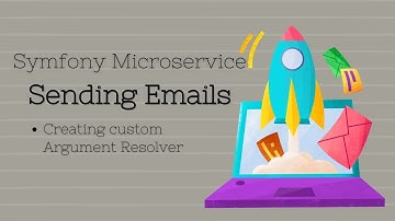 Symfony 6 Email microservice - creating custom Argument Resolver