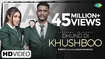 Kaka | Dhund Di Khushboo▶ ਧੁੰਦ ਦੀ ਖੁਸ਼ਬੂ | Adaab Kharoud | Official Video | Punjabi Song 2022