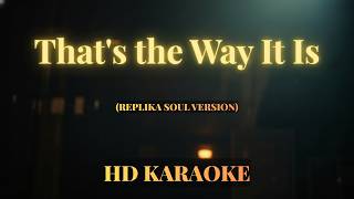 That's the Way It Is - (KARAOKE Soul Version)