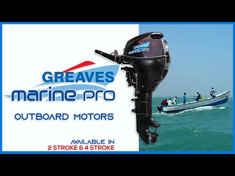 Introducing Greaves Marine Pro - Out Board Motors | Greaves Cotton Limited