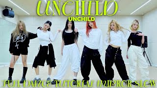 UNCHILD-UNCHILD FULL DANCE TUTORIAL MIRROR SLOW 