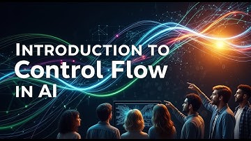 Day 3: Control Flow in AI Systems: How Machines Learn to Make Smarter Decisions : AI & ML Course