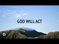 God Will Act Audio Reading Our Daily Bread Devotional January 12 2025 God Will Act Audio Reading Our Daily Bread Devotional January 12 2025